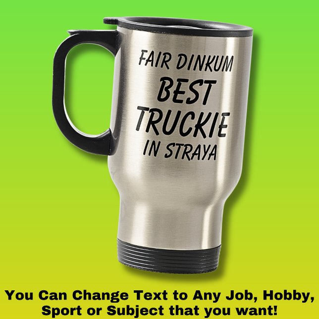 Mug De Voyage Fair Dinkum BEST TRUCKIE (Truck Driver) en Straya (Créateur téléchargé)