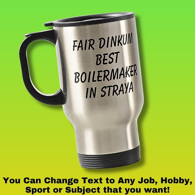 Mug De Voyage Fair Dinkum MEILLEUR BOILERMAKER à Straya (Créateur téléchargé)