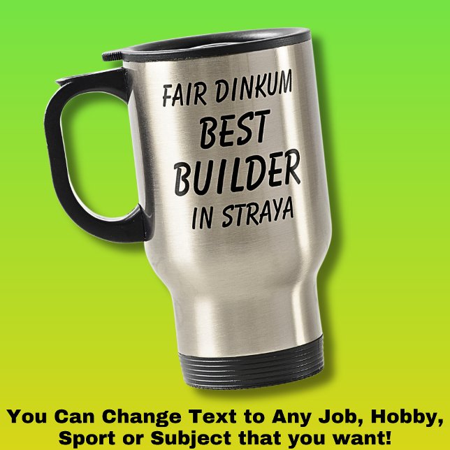 Mug De Voyage Fair Dinkum MEILLEUR BUILDER à Straya (Créateur téléchargé)