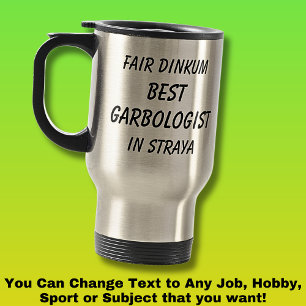 Mug De Voyage Fair Dinkum MEILLEUR GARBOLOGISTE à Straya