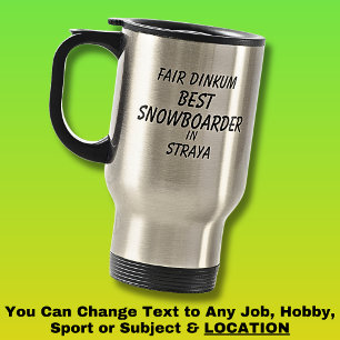 Mug De Voyage Fair Dinkum MEILLEUR SNOWBOARDER à Straya