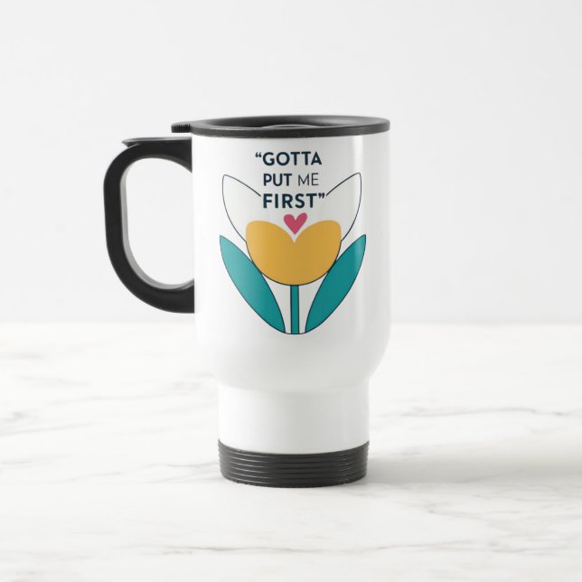 Mug De Voyage Faites de vous une priorité : Il faut me mettre en (Gauche)