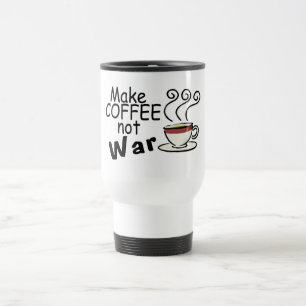 Mug De Voyage Faites la guerre de café pas