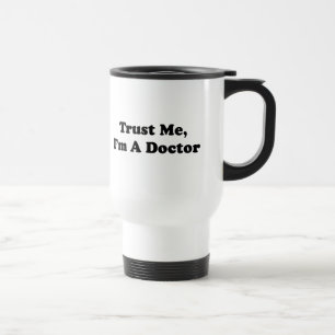 Mug De Voyage Faites-moi confiance, je suis un docteur