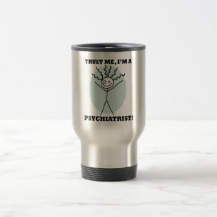 Mug De Voyage Faites-moi confiance je suis un psychiatre