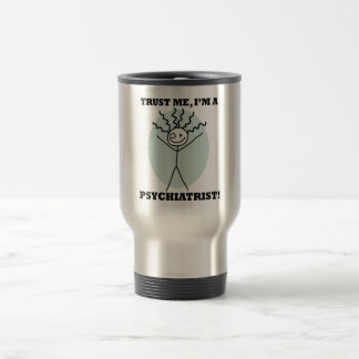 Mug De Voyage Faites-moi confiance je suis un psychiatre