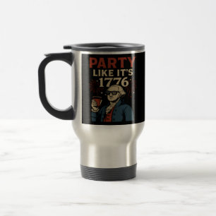 Mug De Voyage Fête comme c'est 1776 Drôle Patriotique Boire Desi