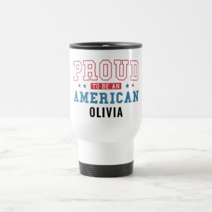 Mug De Voyage Fier d'être un Américain – Journée patriotique de