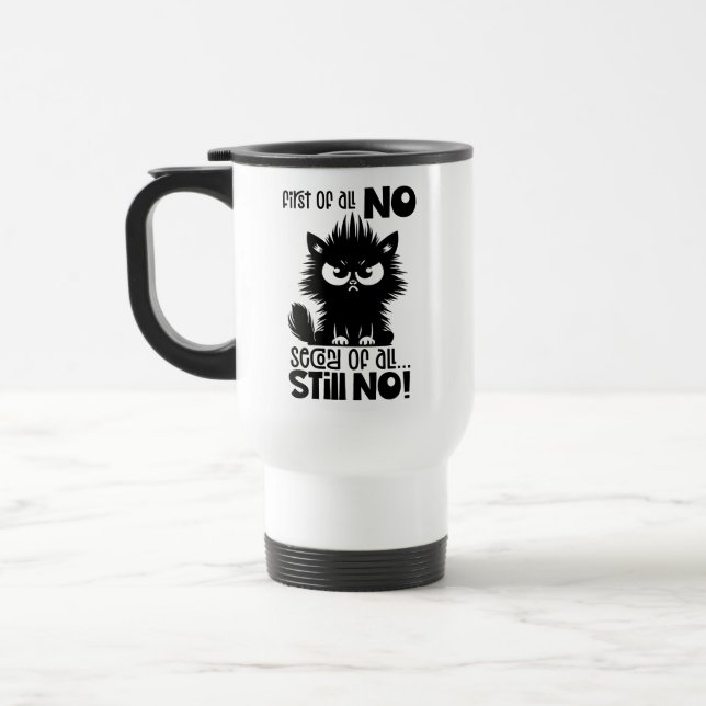 Mug De Voyage First Of All, No Funny Cat Lover Gift  (Gauche)