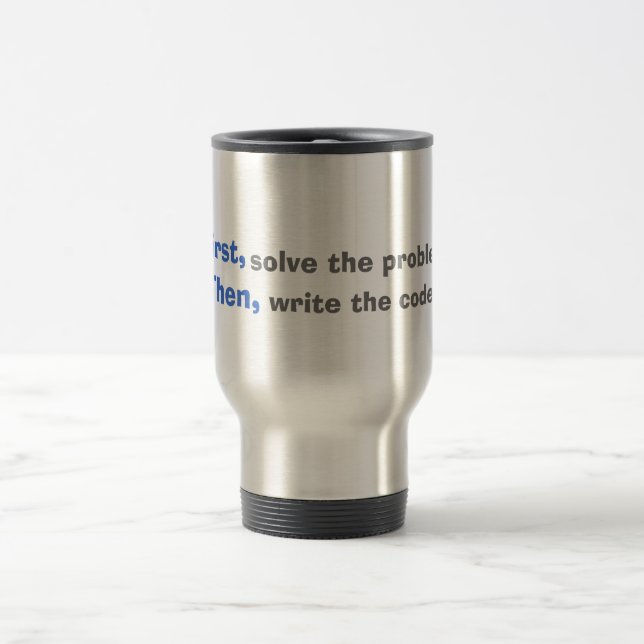 Mug De Voyage First, résout the problem. Then, write the code. (Centre)