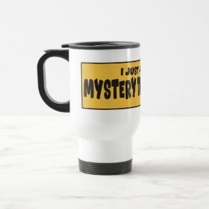 Mug De Voyage Fun Mystery Pensée Routier Attraction Humour