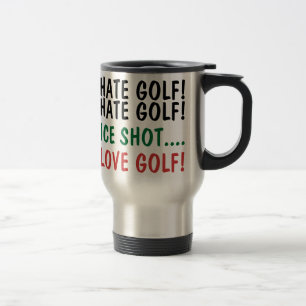 Mug De Voyage Funny Golfer Je déteste le golf ! J'Aime Le Golf !