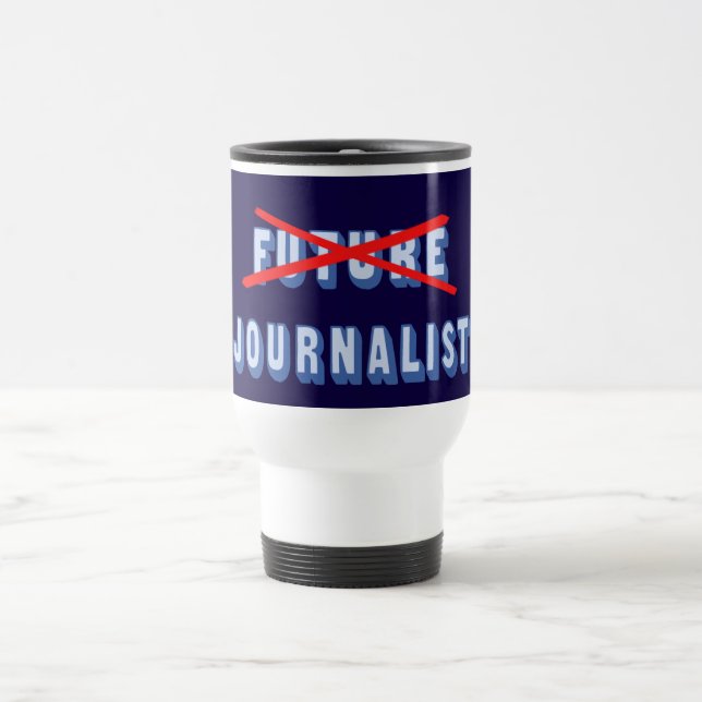 Mug De Voyage Futur journaliste pas plus (Centre)