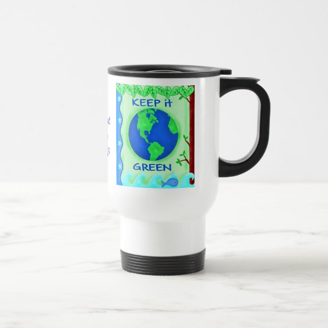 Mug De Voyage Garder vert Sauver la Terre Environnement Art (Droite)
