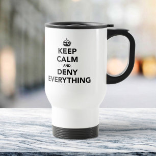 Mug De Voyage Gardez le calme et niez tout