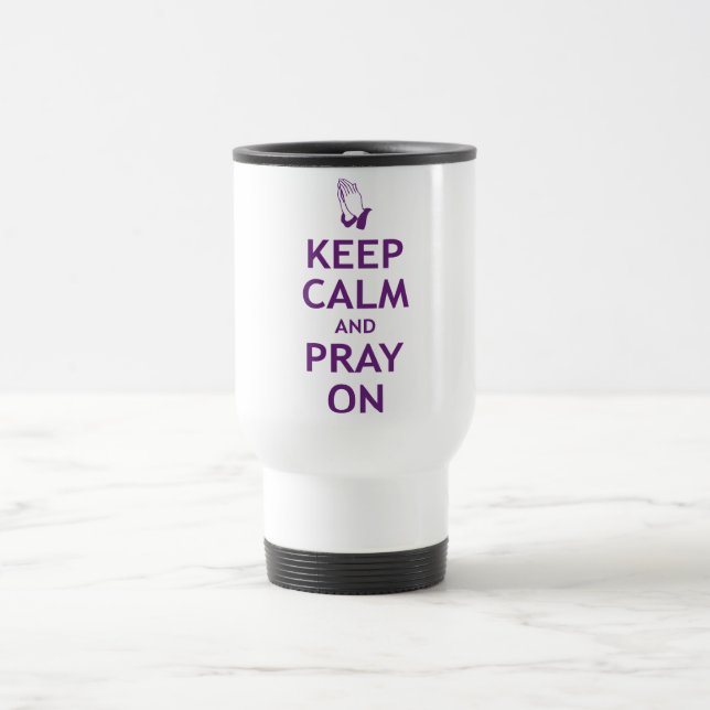 Mug De Voyage Gardez le calme et priez dessus (Centre)