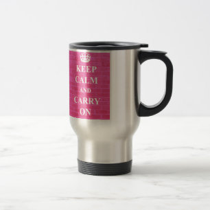 Mug De Voyage Gardez votre calme et continuez en rose