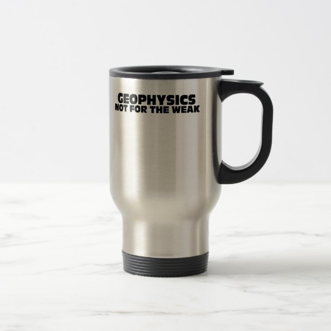 Mug De Voyage Géophysique-Non pour le faible (Droit)