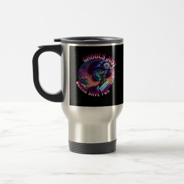 Mug De Voyage Ghouls Just Wanna Fun - Slogan Citation Style (Gauche)