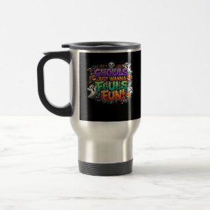 Mug De Voyage Ghouls veut juste s'amuser - Gouls d'automne