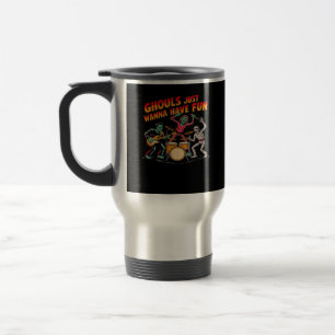 Mug De Voyage Ghouls veut juste s'amuser Halloween Band