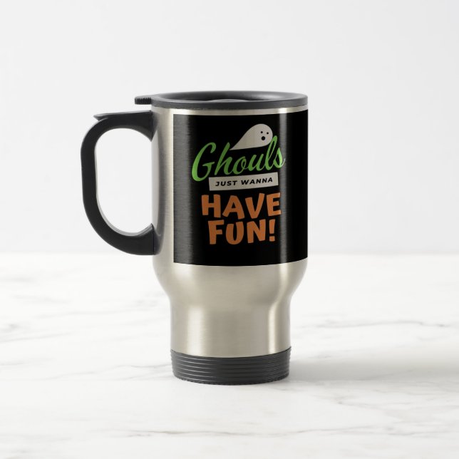 Mug De Voyage Ghouls veut juste s'amuser - Halloween Ghouls Funn (Gauche)