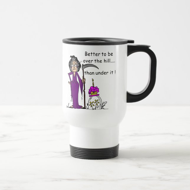 Mug De Voyage Grim Reaper Humour d'anniversaire (Droite)