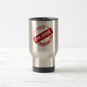 Mug De Voyage GYM JUNKIE JE SUIS DONC EN TRAIN D'ÊTRE. rouge