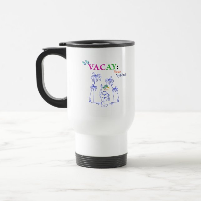 Mug De Voyage Humeur blanche Vacay Lady— (Gauche)