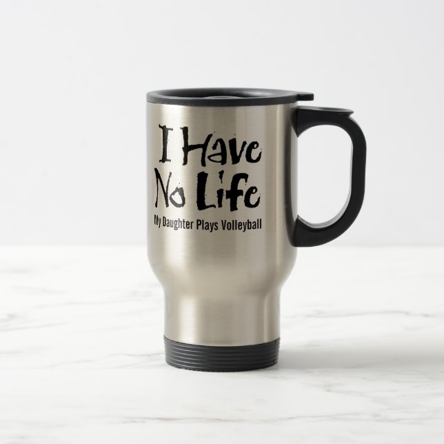 Mug De Voyage I Have No Life (Droit)