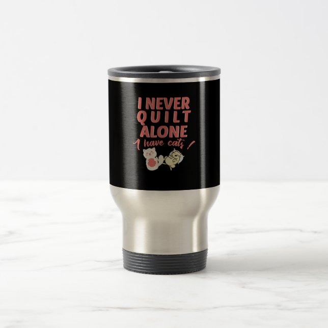 Mug De Voyage I Never Quilt Alone (Centre)