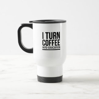 Mug De Voyage I turn coffee into education