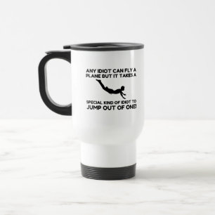 MUG DE VOYAGE IDIOT SKYDIVING