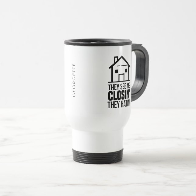 Mug De Voyage Ils Me Voient Fermer Agent Immobilier Personnalisé (Devant droit)