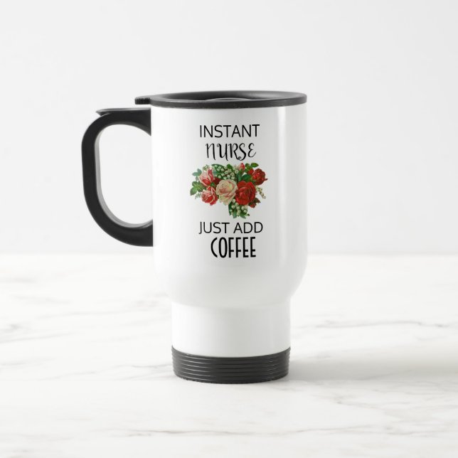 Mug De Voyage Infirmière instantanée Ajoutez simplement du café (Gauche)