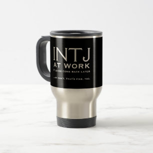 Mug De Voyage INTJ au travail Personnalité Type Funny Hipster No