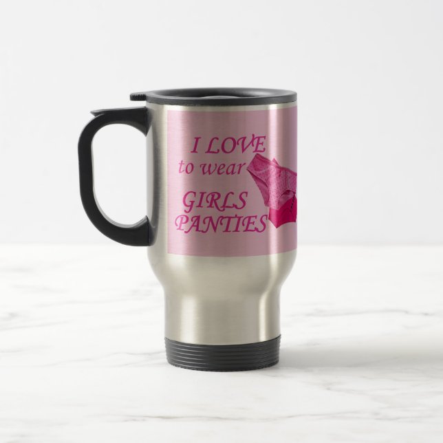 Mug De Voyage J'ADORE porter LES PANTIES DE FILLE (Gauche)