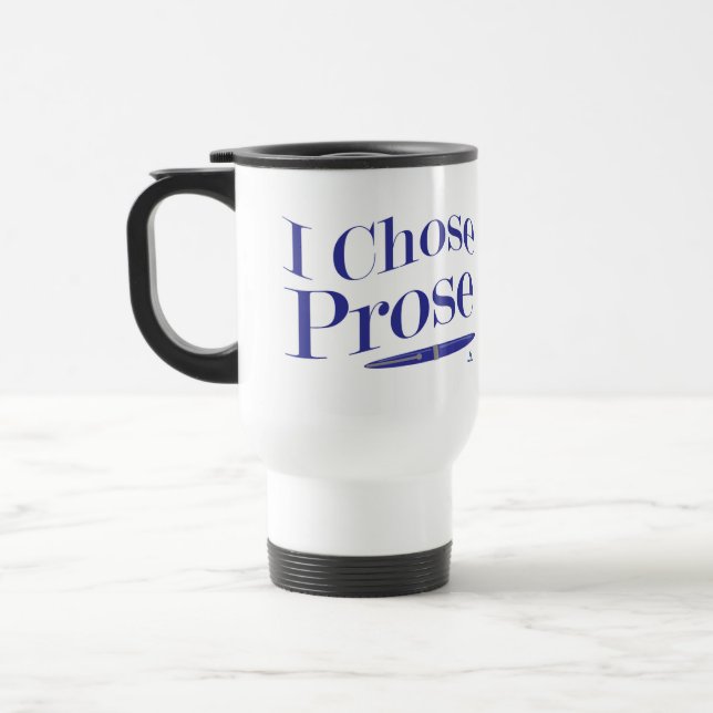 Mug De Voyage J'Ai Choisi Prose Author Life Fun Statement (Gauche)