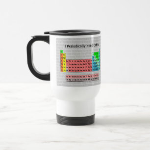 Mug De Voyage J'ai Périodiquement Besoin de Café- Tableau Périod