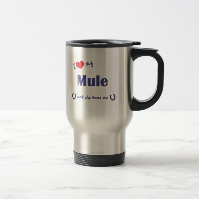 Mug De Voyage J'aime ma mule (la mule femelle) (Droit)