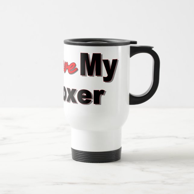 Mug De Voyage J'aime mes marchandises de chien de boxeur (Droite)