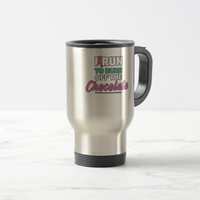Mug De Voyage Je cours pour brûler le chocolat (Devant droit)
