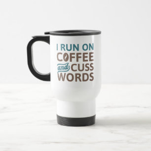 Mug De Voyage Je Cours Sur Café Et Cuss Mots