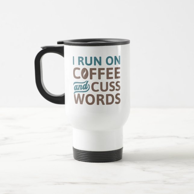 Mug De Voyage Je Cours Sur Café Et Cuss Mots (Gauche)