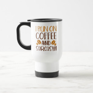 Mug De Voyage Je Cours Sur Café Et Sarcasme