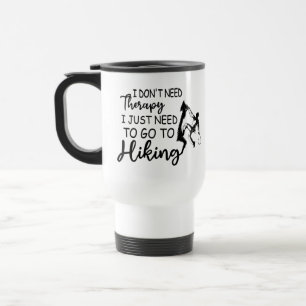 Mug De Voyage Je n'ai pas besoin de thérapie, je dois juste all