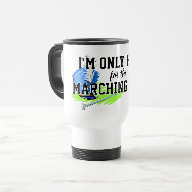 Mug De Voyage Je ne suis ici que pour la Marching Band Blue Shak (Devant gauche)