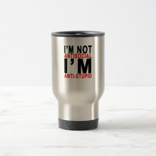 Mug De Voyage Je ne suis pas ANTISOCIAL je suis ANTISTUPID.png