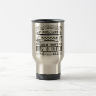 Mug De Voyage Je n'examine pas toujours mon code