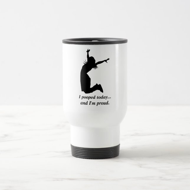 Mug De Voyage "Je pooped aujourd'hui" humoristique un cadeau (Centre)